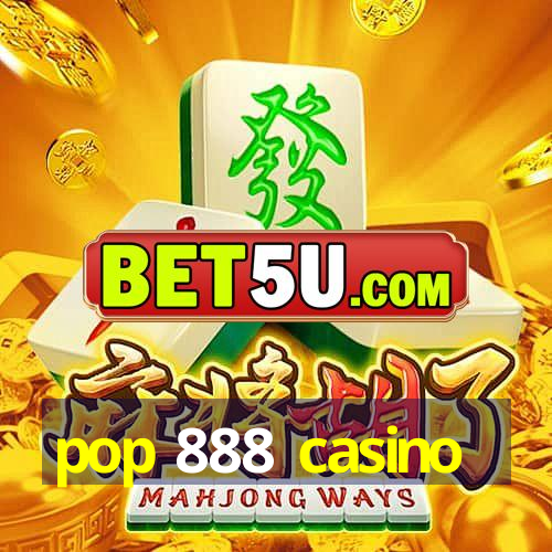 pop 888 casino